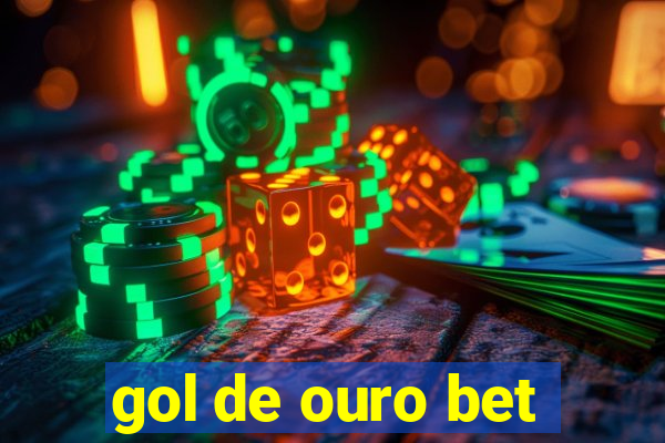 gol de ouro bet